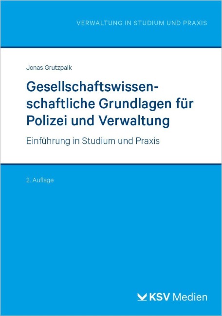 Gesellschaftswissenschaftliche Grundlagen für Polizei und Verwaltung - Jonas Grutzpalk
