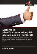 Cover-Bild zum Titel 'Sistema di pianificazione ed equità sociale per gli immigrati' von 'Reazul Ahsan'