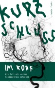 Cover-Bild zum Titel 'Kurzschluss im Kopf' von 'Fuchs Jasmin'