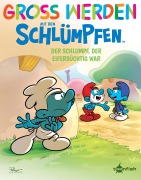 Cover-Bild zum Titel 'Groß werden mit den Schlümpfen: Der Schlumpf, der eifersüchtig war' von 'Peyo, Falzar'