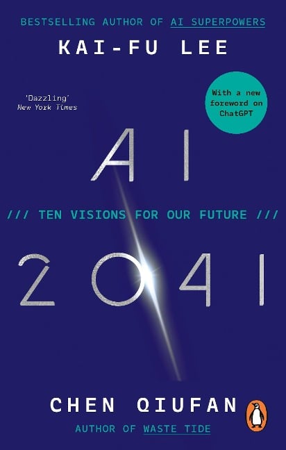 AI 2041 - Kai-Fu Lee, Chen Qiufan