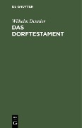 Cover-Bild zum Titel 'Das Dorftestament' von 'Wilhelm Dennler'