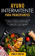 Cover-Bild zum Titel 'Ayuno Intermitente Para Principiantes' von 'Emily Costa'