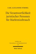Cover-Bild zum Titel 'Die Verantwortlichkeit juristischer Personen für Marktmissbrauch' von 'Carl Alexander Strobel'