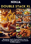 Ninja Double Stack XL Heißluftfritteusen-Kochbuch - Hannah Heißluft