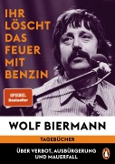 Cover-Bild zum Titel 'Ihr löscht das Feuer mit Benzin' von 'Wolf Biermann'