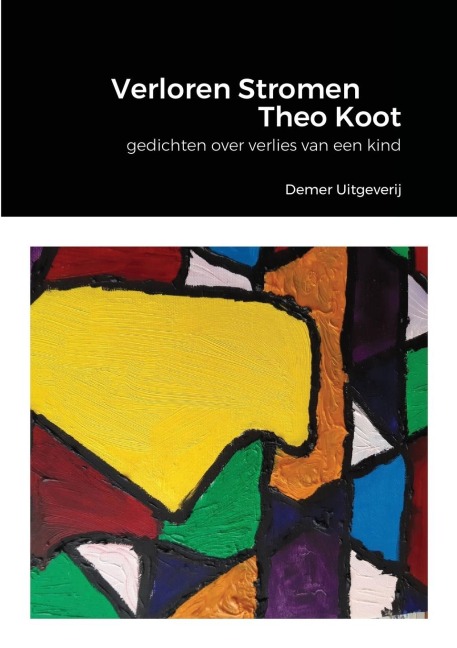 Verloren Stromen (over verlies van een kind) - Theo Koot