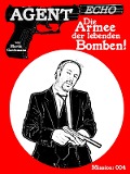 Cover-Bild zum Titel 'AGENT ECHO - Die Armee der lebenden Bomben' von 'Martin Cordemann'