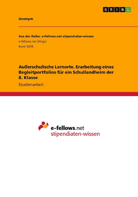 Außerschulische Lernorte. Erarbeitung eines Begleitportfolios für ein Schullandheim der 8. Klasse - Anonymous