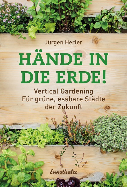 Hände in die Erde! - Jürgen Herler
