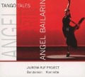 Cover-Bild zum Titel 'Tango Tales-Angel Bailarin' von 'Jaurena Ruf Project'