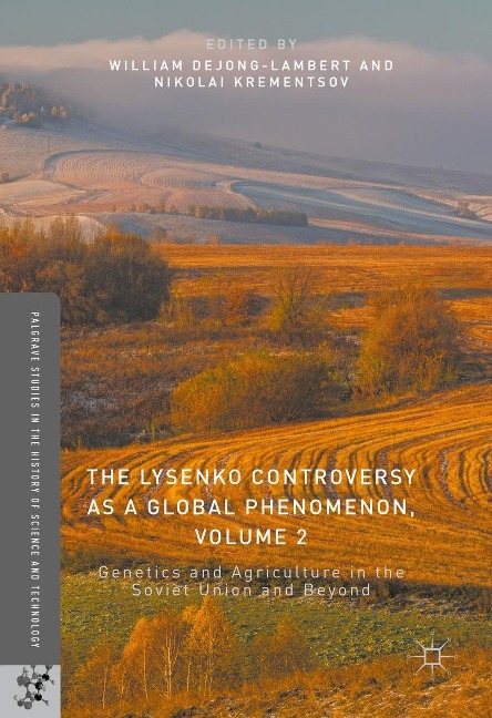 The Lysenko Controversy as a Global Phenomenon, Volume 2 - 
