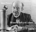 Wissenschaft und Leben. 2 CDs - Max Planck