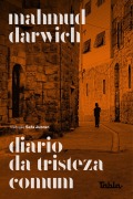 Cover-Bild zum Titel 'Diário da tristeza comum' von 'Mahmud Darwich'