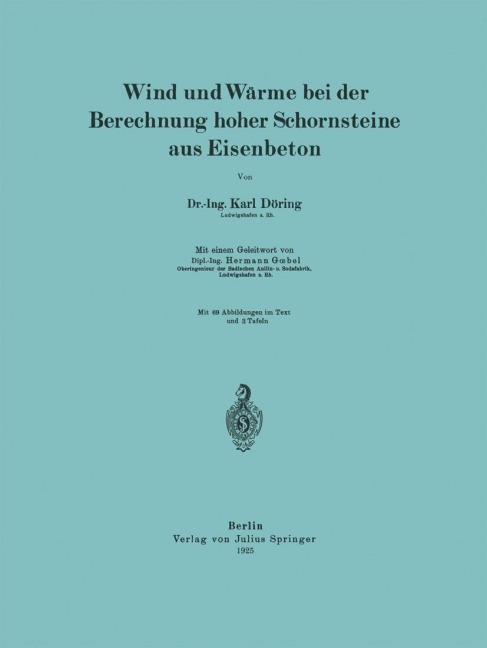 Wind und Wärme bei der Berechnung hoher Schornsteine aus Eisenbeton - Hermann Goebel, Karl Döring