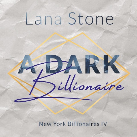 A Dark Billionaire - Lana Stone