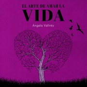 Cover-Bild zum Titel 'El arte de amar la vida' von 'Ángela Vallvey'