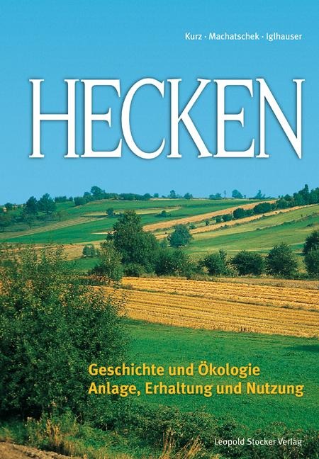 Hecken - Peter Kurz, Michael Machatschek, Bernhard Iglhauser