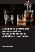 Sviluppo di blocchi per pavimentazione utilizzando rifiuti di polietilene tereftalato - Isaac Tuffour