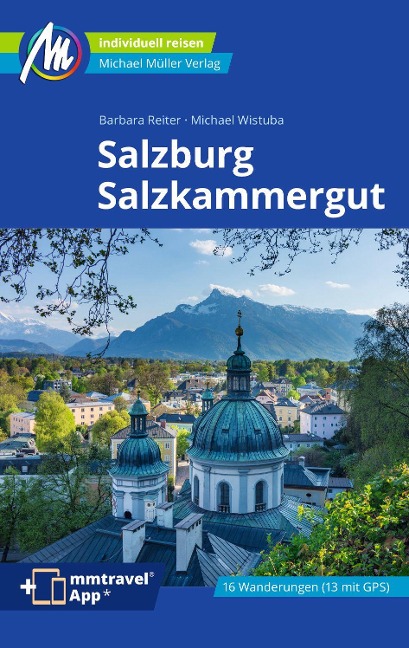 Salzburg & Salzkammergut Reiseführer Michael Müller Verlag - Barbara Reiter, Michael Wistuba