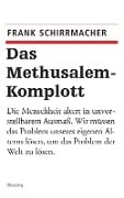 Das Methusalem-Komplott - Frank Schirrmacher