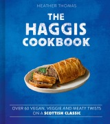 Cover-Bild zum Titel 'The Haggis Cookbook' von 'Heather Thomas'