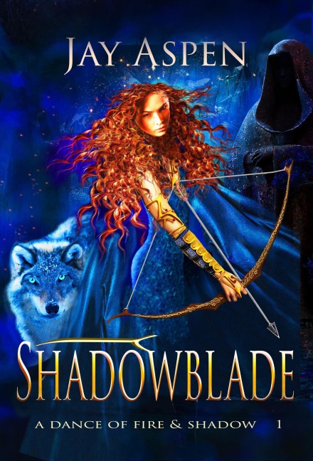 Shadowblade (A Dance of Fire & Shadow, #1) - Jay Aspen