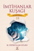Cover-Bild zum Titel 'IMTIHANLAR KUSAGI KIRIK TESTI - 18' von 'M. Fethullah Gülen'