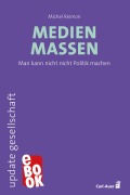 Cover-Bild zum Titel 'Medienmassen' von 'Michel Reimon'