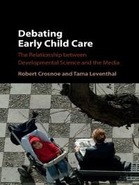 Debating Early Child Care - Robert Crosnoe