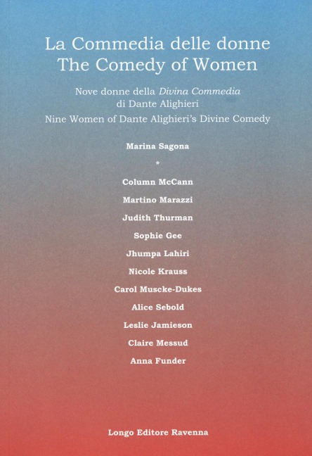 La Commedia delle donne. Nove donne della Divina Commedia di Dante Alighieri-The Comedy of Women. Nine women of Dante Alighieri's Divine Comedy - 