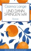 Cover-Bild zum Titel 'Und dann springen wir' von 'Gianna Lange'