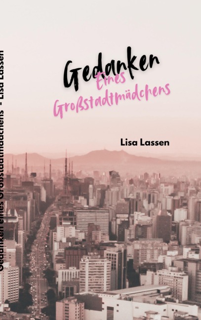 Gedanken eines Großstadtmädchens - Lisa Lassen