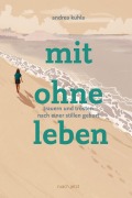 Cover-Bild zum Titel 'mit ohne leben' von 'Andrea Kuhla'