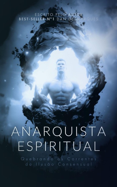 Anarquista Espiritual - Dan Desmarques