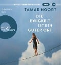 Die Ewigkeit ist ein guter Ort - Tamar Noort