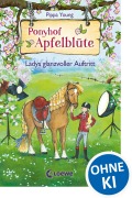 Cover-Bild zum Titel 'Ponyhof Apfelblüte - Ladys glanzvoller Auftritt' von 'Pippa Young'