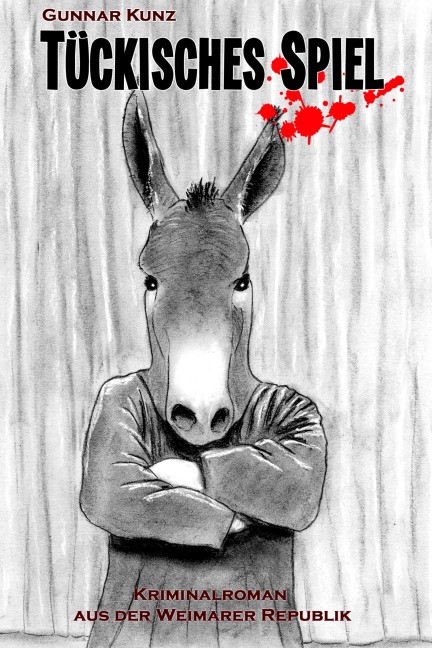 Tückisches Spiel - Gunnar Kunz