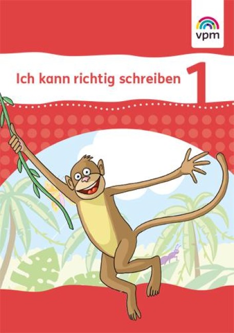 Ich kann richtig schreiben. Arbeitsheft 1. Schuljahr - 