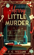 A Merry Little Murder - F. C. Villani