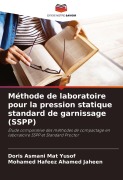 Cover-Bild zum Titel 'Méthode de laboratoire pour la pression statique standard de garnissage (SSPP)' von 'Doris Asmani Mat Yusof, Mohamed Hafeez Ahamed Jaheen'