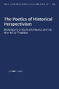 The Poetics of Historical Perspectivism - Jill Anne Kowalik