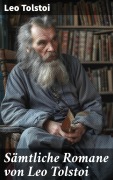 Cover-Bild zum Titel 'Sämtliche Romane von Leo Tolstoi' von 'Leo Tolstoi'