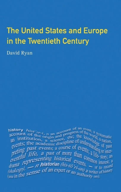 The United States and Europe in the Twentieth Century - David Ryan