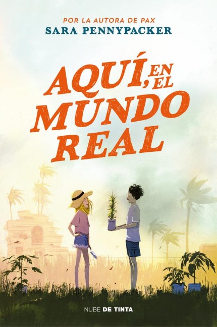 Aquí, En El Mundo Real / Here in the Real World - Sara Pennypacker