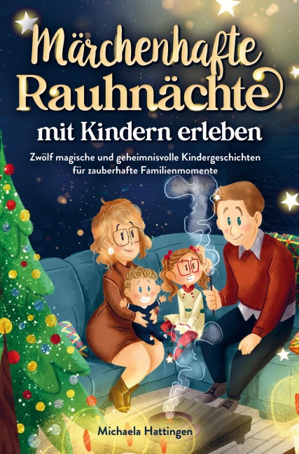 Märchenhafte Rauhnächte mit Kindern erleben - Manuela Hattingen