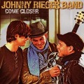 Come Closer - Johnny Band Rieger
