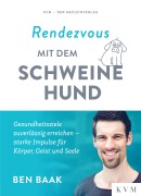Cover-Bild zum Titel 'Rendezvous mit dem Schweinehund' von 'Ben Baak'