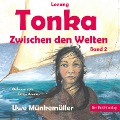 Cover-Bild zum Titel 'Tonka. Zwischen den Welten' von 'Uwe Münkemüller'