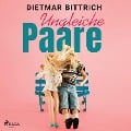 Cover-Bild zum Titel 'Ungleiche Paare' von 'Dietmar Bittrich'